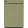 Die C++-Programmiersprache door Bjarne Stroustrup