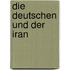 Die Deutschen und der Iran