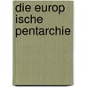 Die Europ Ische Pentarchie by Nikolai Ivanovich Grech
