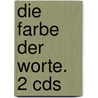 Die Farbe Der Worte. 2 Cds by Rafik Schami