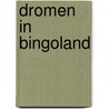 Dromen in Bingoland door P. den Haring