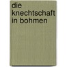 Die Knechtschaft In Bohmen by Johann Peisker