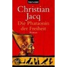 Die Pharaonin der Freiheit by Christiaan Jacq