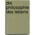 Die Philosophie Des Lebens