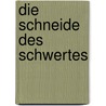 Die Schneide des Schwertes by Charles de Gaulle