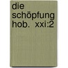 Die Schöpfung Hob.  Xxi:2 by Joseph Haydn