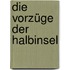Die Vorzüge der Halbinsel