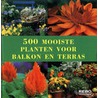 500 mooiste planten voor balkon en terras