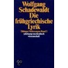 Die frühgriechische Lyrik door Wolfgang Schadewaldt