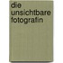 Die unsichtbare Fotografin