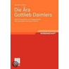Die Ära Gottlieb Daimlers by Reinhard Seiffert