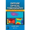 Diffuse Optical Tomography by Huabei Jiang