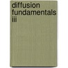 Diffusion Fundamentals Iii by Unknown