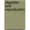 Digestion and Reproduction door Steven Parker