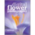 Digital Flower Photography