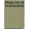 Dilogo Con El Inconsciente by Antoni Pascual Piqu'