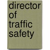 Director of Traffic Safety door Onbekend