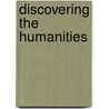Discovering the Humanities door Henry M. Sayre