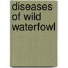 Diseases of Wild Waterfowl door Gary A. Wobeser