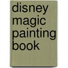 Disney Magic Painting Book door Onbekend