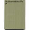 Displacement/diaspora - Pb door Ted Lavie Smadar; Swedenburg