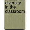 Diversity in the Classroom door Judith H. Shulman