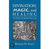 Divination Magic & Healing door Ronald H. Isaacs