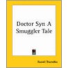 Doctor Syn A Smuggler Tale door Russell Thorndyke