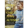 Does My Child Have Autism? door Wendy Stone