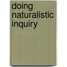Doing Naturalistic Inquiry door Edward L. Harris