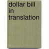 Dollar Bill in Translation by Christopher Forest