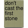 Don't Cast The First Stone by Doris L. Davis
