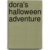 Dora's Halloween Adventure door Sarah Willson