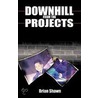 Downhill From The Projects door Shawn Brian Shawn