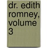 Dr. Edith Romney, Volume 3 door Anne Elliot