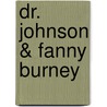 Dr. Johnson & Fanny Burney door Frances Burney