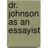 Dr. Johnson As An Essayist door Ludwig Eisentraut