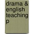 Drama & English Teaching P