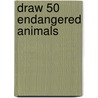 Draw 50 Endangered Animals door Warren Budd