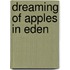 Dreaming of Apples in Eden