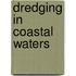 Dredging In Coastal Waters