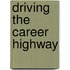 Driving The Career Highway
