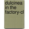 Dulcinea In The Factory-cl door Ann Farnsworth-Alvear
