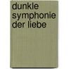 Dunkle Symphonie der Liebe door Christine Freehan