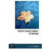 Dutch Conversation-Grammar by T.G.G. Valette