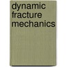 Dynamic Fracture Mechanics by L.B. Freund