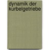 Dynamik Der Kurbelgetriebe door Hans Lorenz