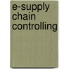 E-Supply Chain Controlling door Dennis Brink