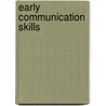 Early Communication Skills door Julia Kidd