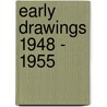 Early Drawings 1948 - 1955 door Ellsworth Kelly